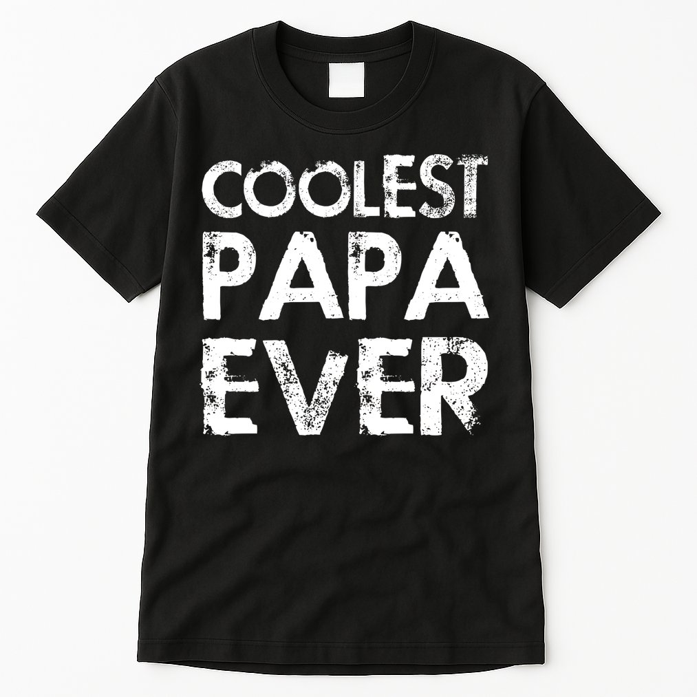 Coolest Papa Ever Tall T-Shirt