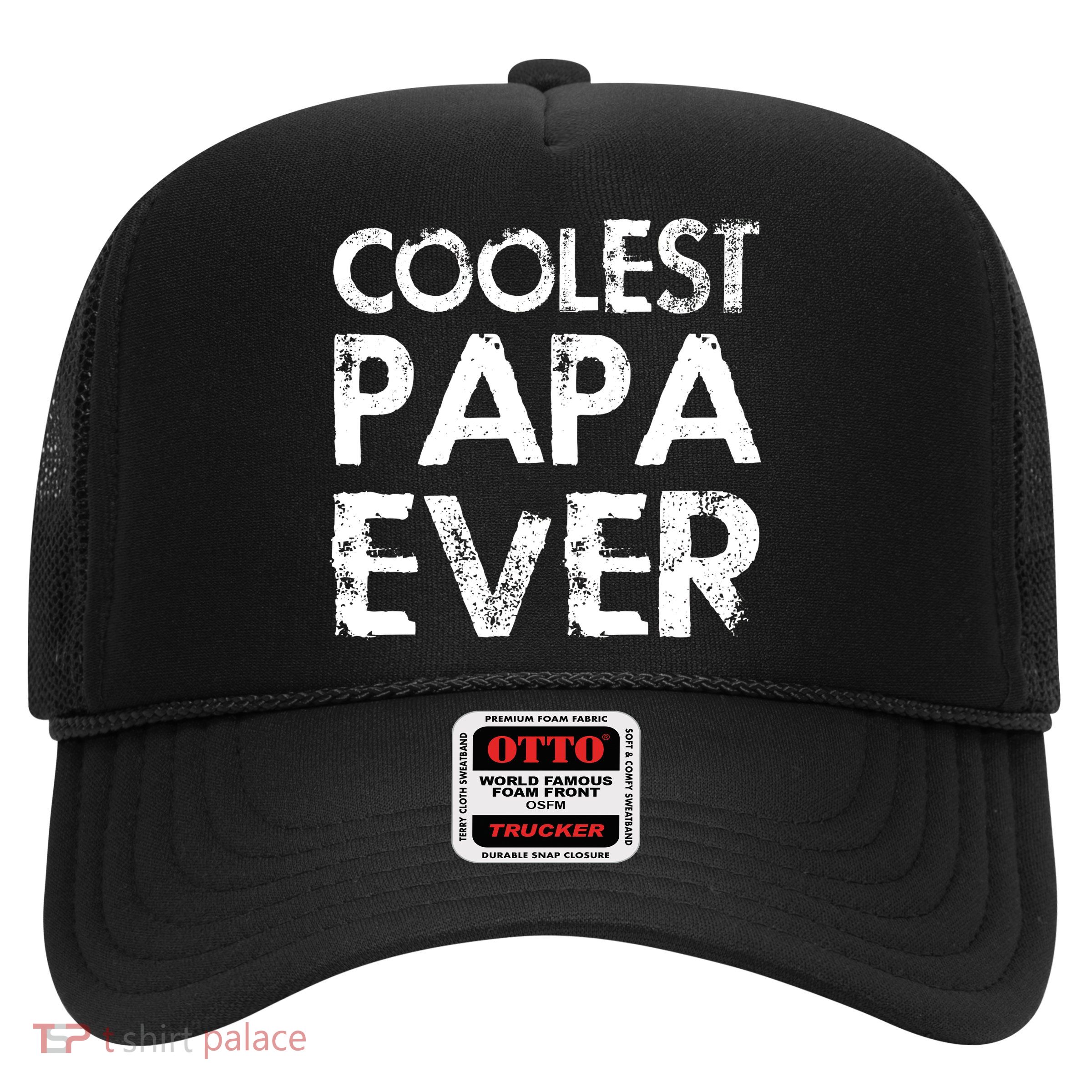 Coolest Papa Ever Trucker Hat