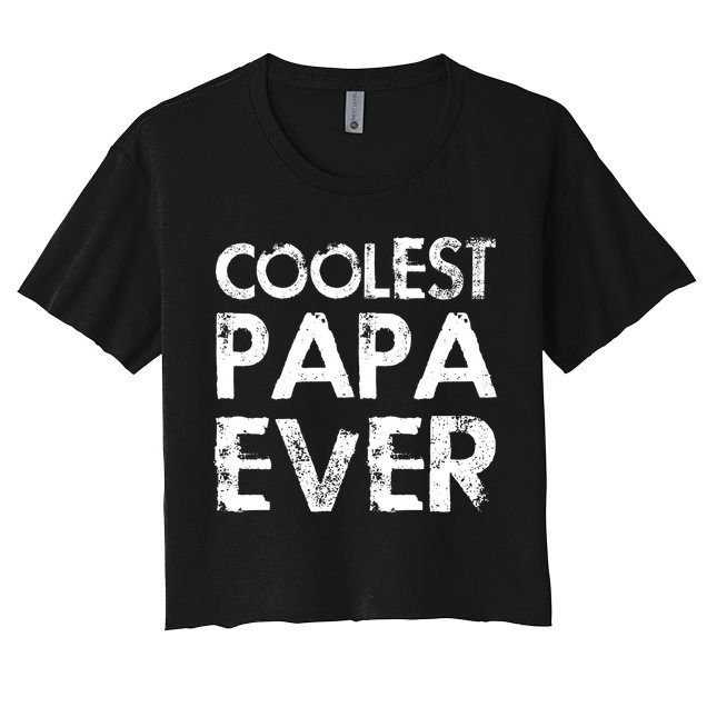 Coolest Papa Ever Crop Top