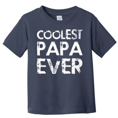 Coolest Papa Ever Toddler T-Shirt