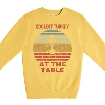 Coolest Turkey At The Table Vintage Premium Crewneck Sweatshirt