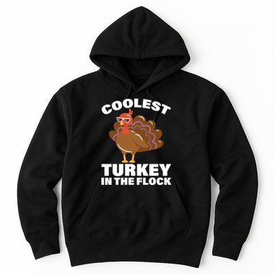 Coolest Turkey In The Flock Hoodie