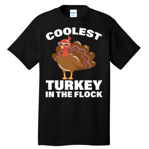 Coolest Turkey In The Flock Tall T-Shirt