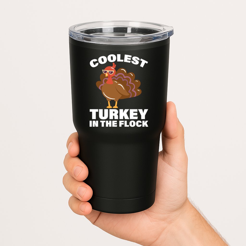 Coolest Turkey In The Flock Tumbler