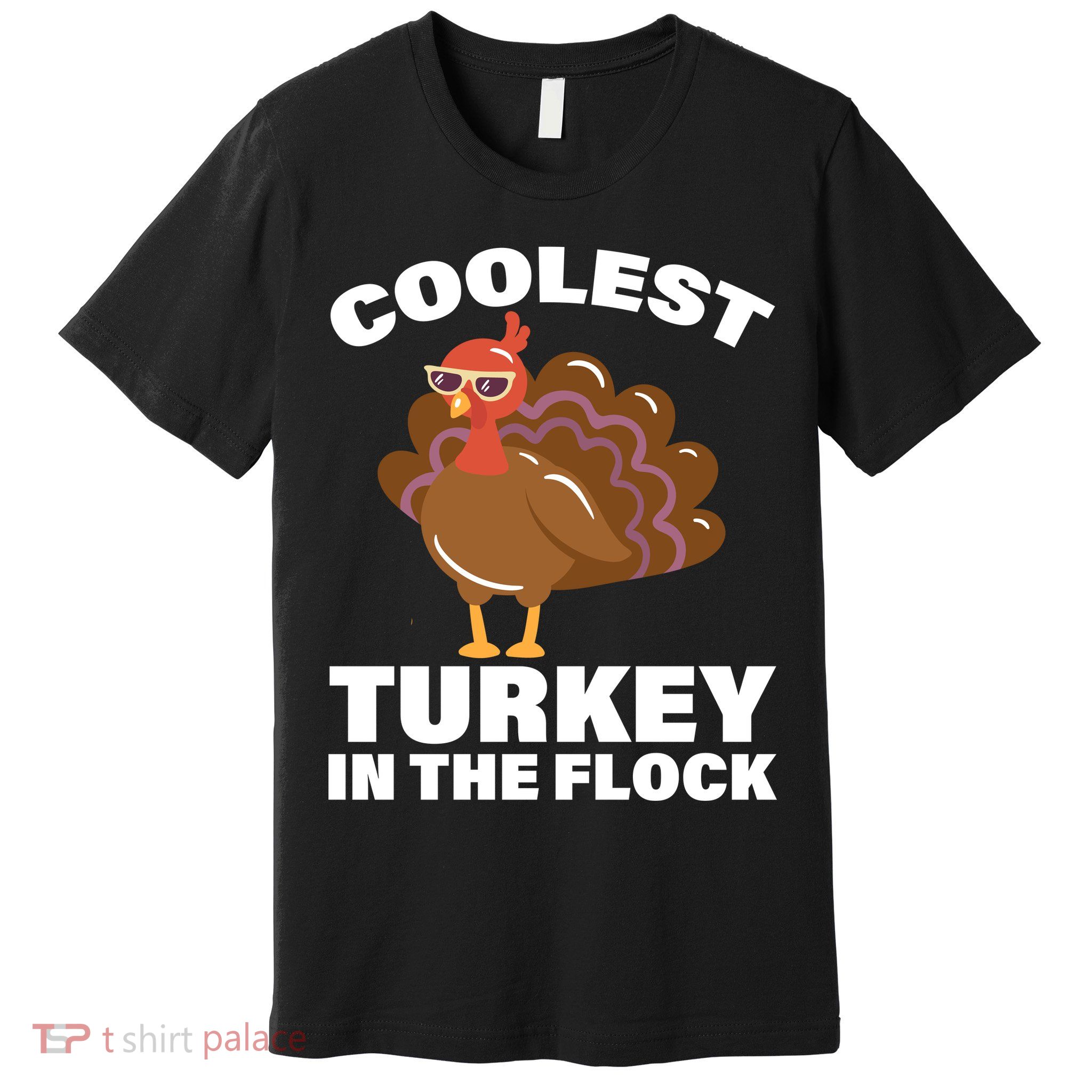 Coolest Turkey In The Flock Premium T-Shirt