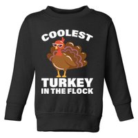 Coolest Turkey In The Flock Toddler Sweatshirt