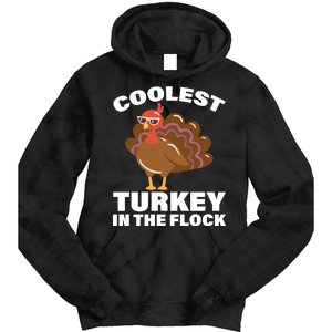 Coolest Turkey In The Flock Tie Dye Hoodie