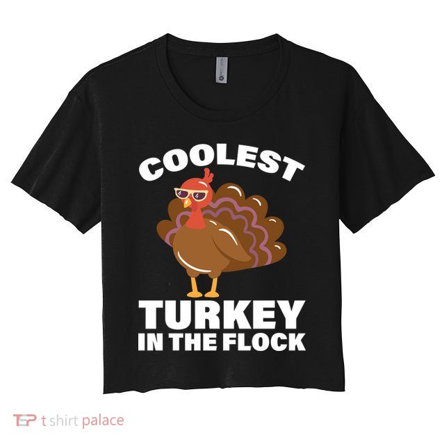 Coolest Turkey In The Flock Crop Top