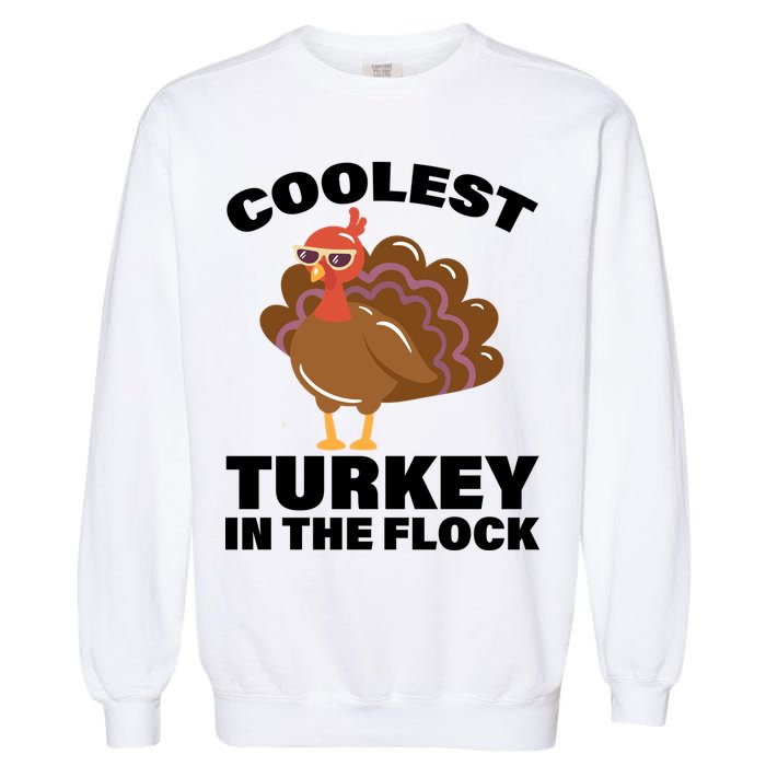 Coolest Turkey In The Flock Garment-Dyed Sweatshirt