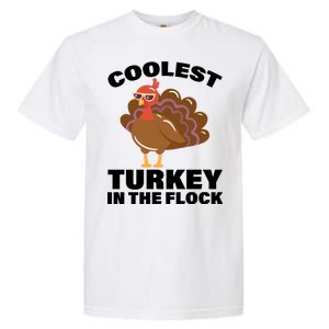 Coolest Turkey In The Flock Garment-Dyed Heavyweight T-Shirt