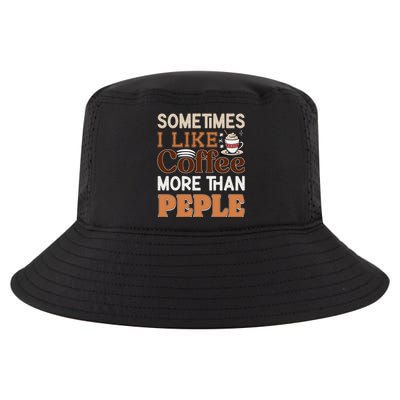 Coffee Over People Quote Cool Comfort Performance Bucket Hat