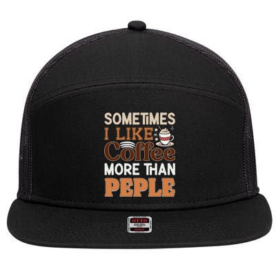 Coffee Over People Quote 7 Panel Mesh Trucker Snapback Hat