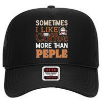 Coffee Over People Quote High Crown Mesh Back Trucker Hat