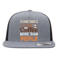 Coffee Over People Quote Flat Bill Trucker Hat