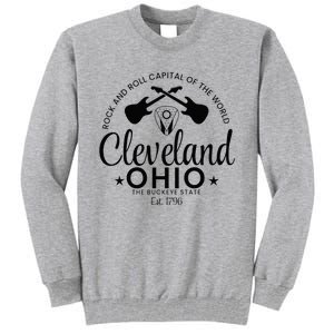 Cleveland Ohio Rock And Roll Capital Est 1796 Souvenir Tall Sweatshirt