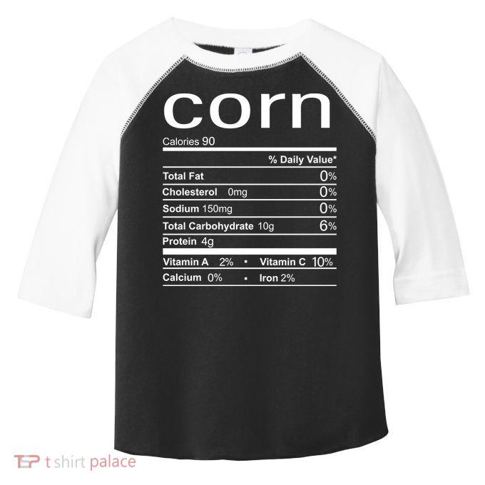 Corn Nutritional Facts Funny Thanksgiving Toddler Fine Jersey T-Shirt
