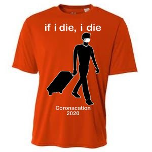 Coronacation If I Die, I Die Social Distancing Cooling Performance Crew T-Shirt