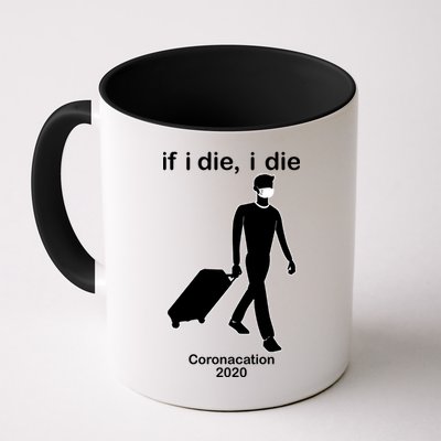 Coronacation If I Die, I Die Social Distancing Mug