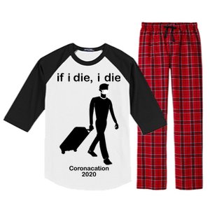 Coronacation If I Die, I Die Social Distancing Raglan Sleeve Pajama Set