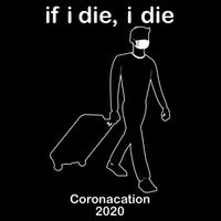 Coronacation If I Die, I Die Social Distancing 16 in Basic Backpack