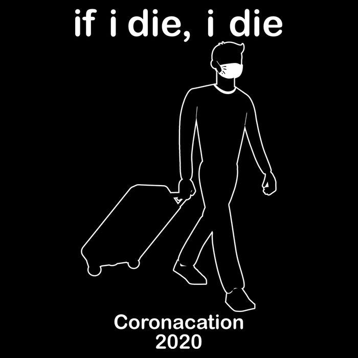 Coronacation If I Die, I Die Social Distancing 16 in Basic Backpack