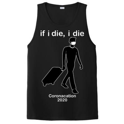 Coronacation If I Die, I Die Social Distancing PosiCharge Competitor Tank