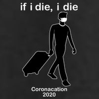 Coronacation If I Die, I Die Social Distancing Hat
