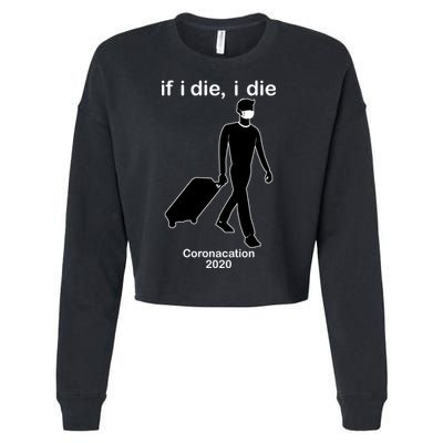 Coronacation If I Die, I Die Social Distancing Cropped Pullover Crew