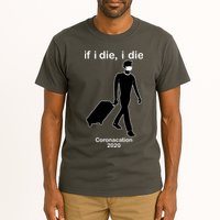 Coronacation If I Die, I Die Social Distancing Tall T-Shirt