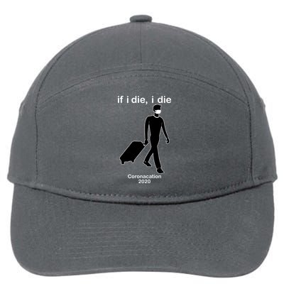 Coronacation If I Die, I Die Social Distancing 7-Panel Snapback Hat