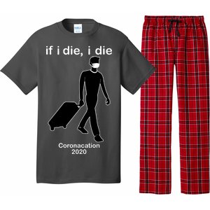 Coronacation If I Die, I Die Social Distancing Pajama Set