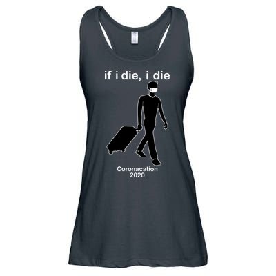 Coronacation If I Die, I Die Social Distancing Ladies Essential Flowy Tank