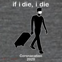 Coronacation If I Die, I Die Social Distancing Poster