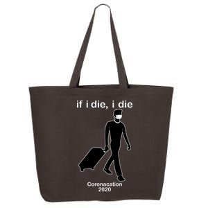 Coronacation If I Die, I Die Social Distancing 25L Jumbo Tote