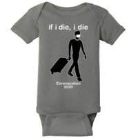 Coronacation If I Die, I Die Social Distancing Baby Bodysuit
