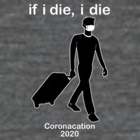 Coronacation If I Die, I Die Social Distancing Baby Bodysuit