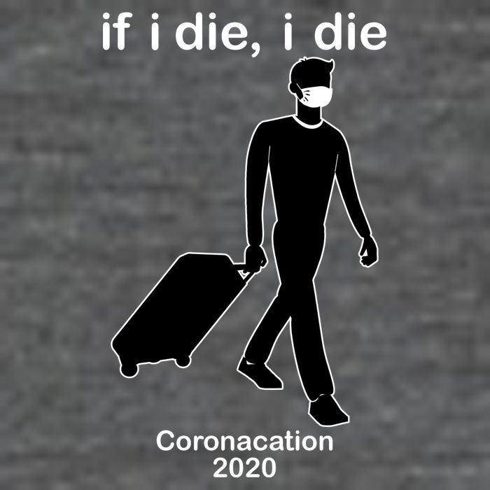 Coronacation If I Die, I Die Social Distancing Baby Bodysuit