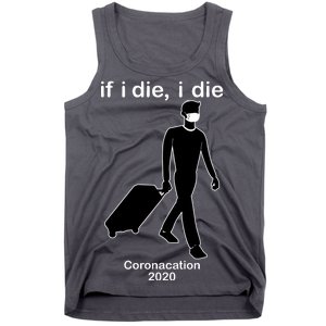 Coronacation If I Die, I Die Social Distancing Tank Top