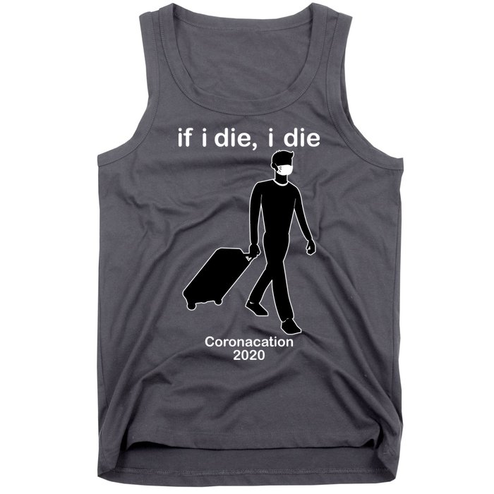 Coronacation If I Die, I Die Social Distancing Tank Top