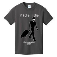 Coronacation If I Die, I Die Social Distancing Kids T-Shirt