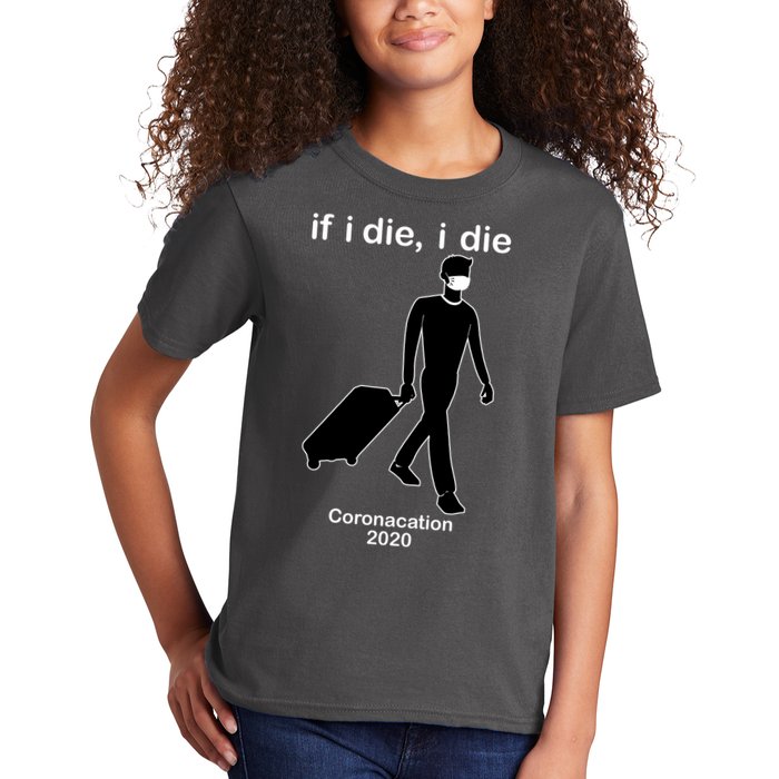 Coronacation If I Die, I Die Social Distancing Kids T-Shirt