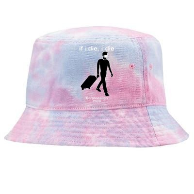 Coronacation If I Die, I Die Social Distancing Tie-Dyed Bucket Hat