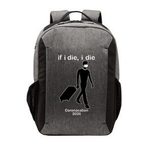 Coronacation If I Die, I Die Social Distancing Vector Backpack