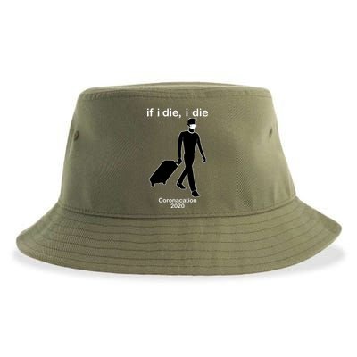 Coronacation If I Die, I Die Social Distancing Sustainable Bucket Hat