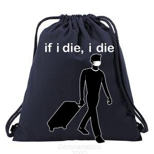 Coronacation If I Die, I Die Social Distancing Drawstring Bag