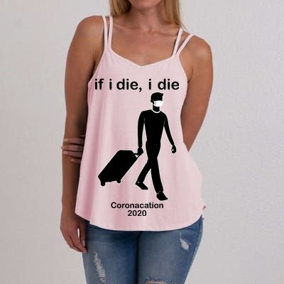 Coronacation If I Die, I Die Social Distancing Women's Strappy Tank