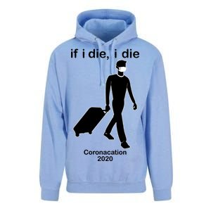 Coronacation If I Die, I Die Social Distancing Unisex Surf Hoodie