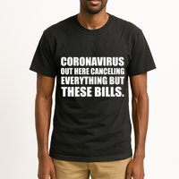 Coronavirus Out Here Canceling Everything But These Bills Tall T-Shirt