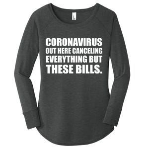 Coronavirus Out Here Canceling Everything But These Bills Women's Perfect Tri Tunic Long Sleeve Shirt