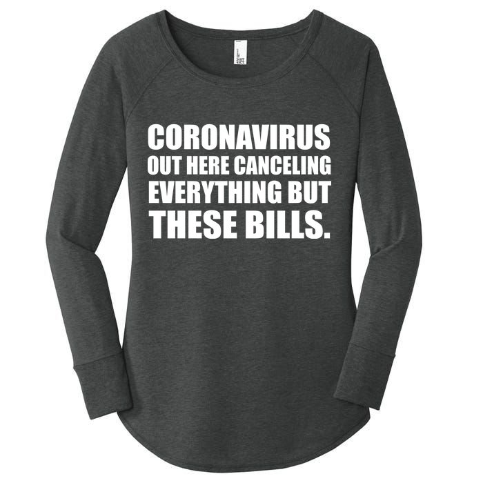 Coronavirus Out Here Canceling Everything But These Bills Women's Perfect Tri Tunic Long Sleeve Shirt